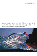 Community Art: An Anthropological Perspective