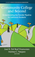Community College and Beyond: Understanding the Transfer Pipeline for Latina/o/x Students