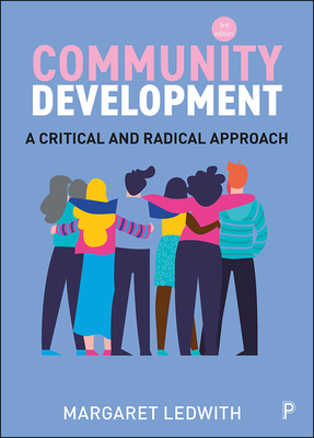 Community Development: A Critical and Radical Approach - Ledwith, Margaret