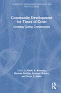 Community Development for Times of Crisis: Creating Caring Communities