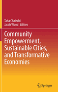 Community Empowerment, Sustainable Cities, and Transformative Economies