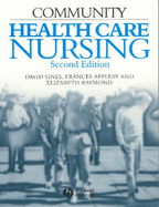 Community Health Care Nursing - Sines, David, and Appleby, Frances, and Raymond, Elizabeth