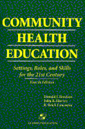 Community Health Education: Settings, Roles, and Skills for the 21st Century, Fourth Edition - Breckon, Donald J, and Harvey, John R, Ph.D., M.P, and Lancaster, R Brick