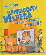 Community Helpers of the Past, Present, and Future