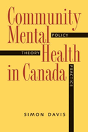 Community Mental Health in Canada: Policy, Theory, and Practice