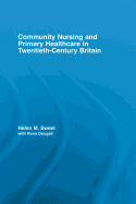 Community Nursing and Primary Healthcare in Twentieth-Century Britain