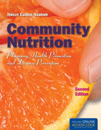 Community Nutrition: Planning Health Promotion and Disease Prevention - Book Only: Planning Health Promotion and Disease Prevention - Book Only