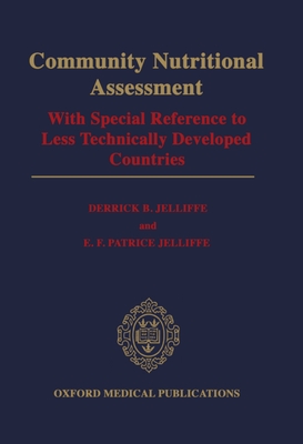 Community Nutritional Assessment: With Special Reference to Less Technically Developed Countries - Jelliffe