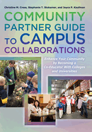 Community Partner Guide to Campus Collaborations: Enhance Your Community by Becoming a Co-Educator with Colleges and Universities