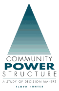 Community Power Structure: A Study of Decision Makers