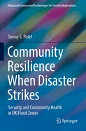 Community Resilience When Disaster Strikes: Security and Community Health in UK Flood Zones