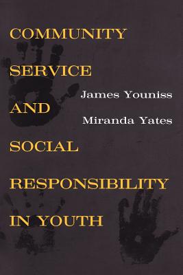 Community Service and Social Responsibility in Youth - Youniss, James, and Yates, Miranda
