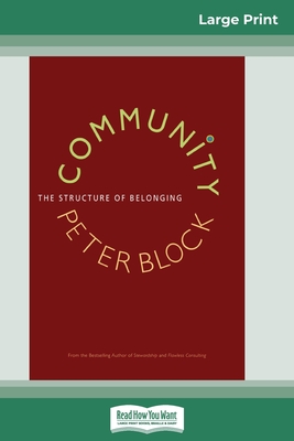 Community: The Structure of Belonging (16pt Large Print Edition) - Block, Peter