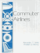 Commuter Airlines - Wells, Alexander T, Ed.D