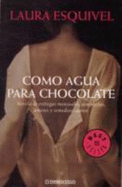 Como Agua Para Chocolate - Esquivel, Laura