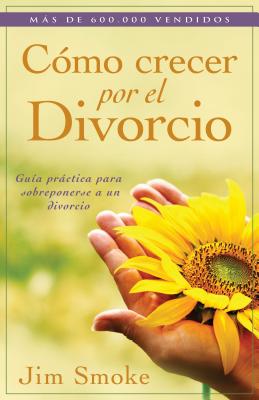 Como Crecer Por El Divorcio - Smoke, Jim