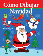 Como Dibujar - Navidad: Libros de Dibujo