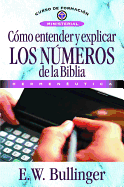 Como Entender y Explicar los Numeros de la Biblia