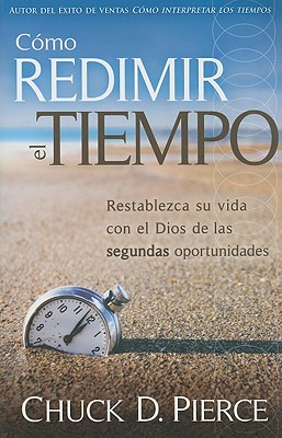 Como Redimir el Tiempo - Pierce, Chuck, Dr.