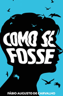 Como Se Fosse: Poemas E Poesias