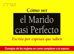 Como Ser El Marido Casi Perfecto: Escrito Por Esposas Que Saben