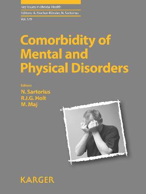 Comorbidity of Mental and Physical Disorders - Sartorius, N. (Series edited by), and Holt, R.I.G. (Editor), and Maj, M. (Editor)