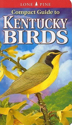 Compact Guide to Kentucky Birds - Roedel, Michael, and Kennedy, Gregory