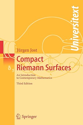 Compact Riemann Surfaces: An Introduction to Contemporary Mathematics - Jost, Jrgen