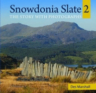 Compact Wales: Snowdonia Slate 2 - The Story with Photographs