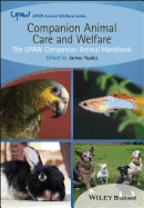 Companion Animal Care and Welfare: The UFAW Companion Animal Handbook