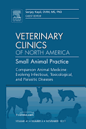 Companion Animal Medicine: Evolving Infectious, Toxicological, and Parasitic Diseases, an Issue of Veterinary Clinics: Small Animal Practice - Kapil, Sanjay