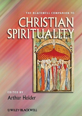 Companion Christian Spirituality - Holder, Arthur (Editor)