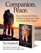 Companion. Peace.: The Workbook To Be Used as a Companion Piece with the Book, Same Sh*t. Different Date.