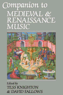 Companion to Medieval and Renaissance Music