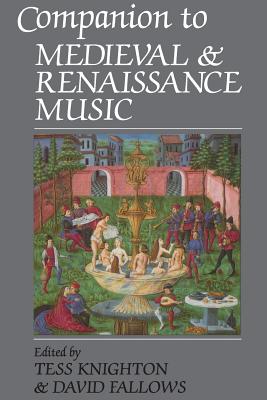 Companion to Medieval and Renaissance Music - Knighton, Tess, and Miss French