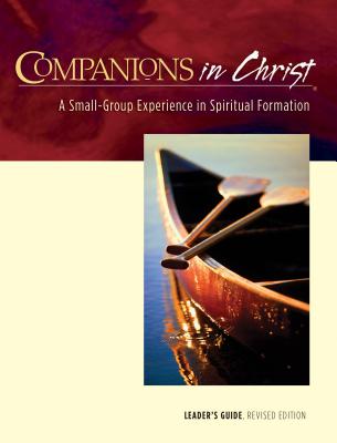 Companions in Christ Leader's Guide: A Small-Group Experience in Spiritual Formation - Bryant, Stephen D, and Grana, Janice T, and Thompson, Marjorie J