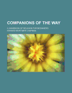 Companions of the Way; A Handbook of Religion for Beginners