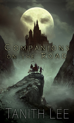 Companions on the Road - Lee, Tanith
