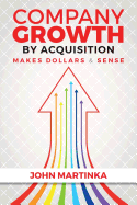 Company Growth by Acquisition Makes Dollars & Sense