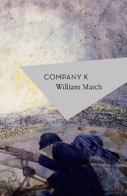 Company K - March, William, and Hennessey, Patrick (Introduction by)