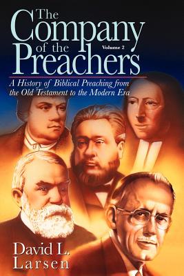 Company of the Preachers, vol 2 - Larsen, David L, D.D.
