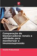 Comparao de biomarcadores renais e utilidade para monitorizar a imunossupresso