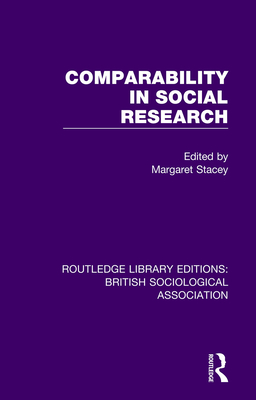 Comparability in Social Research - Stacey, Margaret (Editor)
