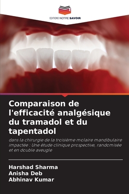 Comparaison de l'efficacit analgsique du tramadol et du tapentadol - Sharma, Harshad, and Deb, Anisha, and Kumar, Abhinav