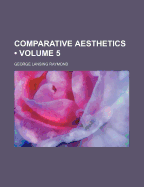 Comparative Aesthetics Volume 5