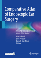 Comparative Atlas of Endoscopic Ear Surgery: Training Techniques Based on an Ovine Model