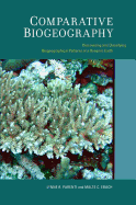 Comparative Biogeography: Discovering and Classifying Biogeographical Patterns of a Dynamic Earth Volume 2