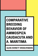 Comparative Breeding Behavior of Ammospiza Caudacuta and A. Maritima