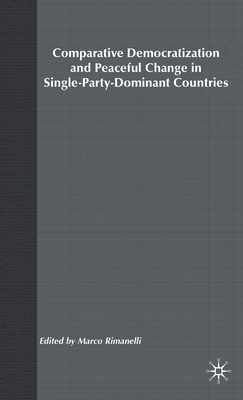 Comparative Democratization and Peaceful Change in Single-Party-Dominant Countri - Na, Na