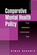 Comparative Mental Health Policy: From Institutional to Community Care